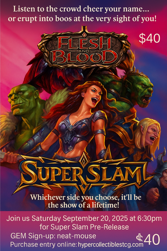 Flesh and Blood Super Slam Pre-Release 09/20/25